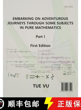 【3-4周达】Embarking on Adventurous  Journeys Through Some Subjects in Pure Mathematics [9798218973520]