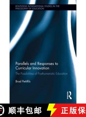【3-4周达】Parallels and Responses to Curricular Innovation : The Possibilities of Posthumanistic Edu... [9780415733793]