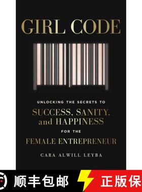 【3-4周达】Girl Code : Unlocking the Secrets to Success, Sanity and Happiness for the Female Entrepre... [9780241318072]