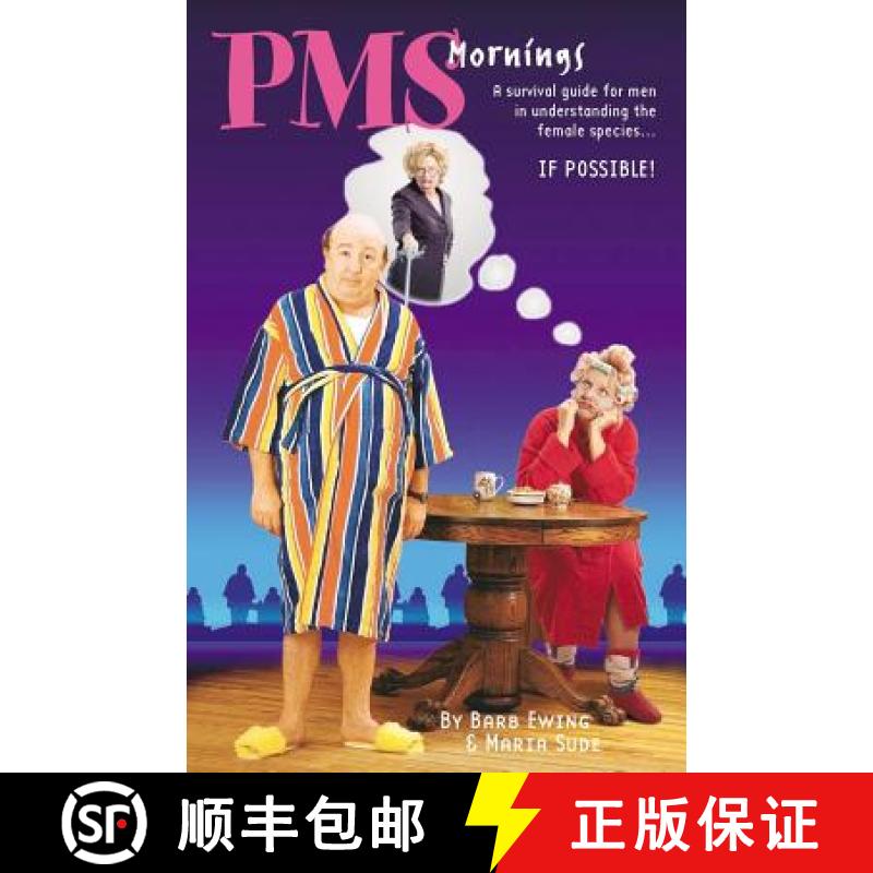 【2-3周达】PMS Mornings: A Survival Guide for Men in Understanding the [9781581126280]