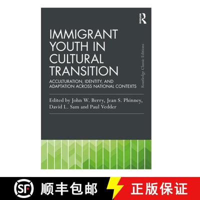 【3-4周达】Immigrant Youth in Cultural Transition: Acculturation, Identity, and Adaptation Across Nat... [9781032313276]