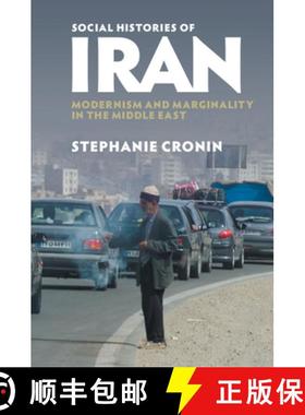 【3-4周达】Social Histories of Iran: Modernism and Marginality in the Middle East [9781316641255]