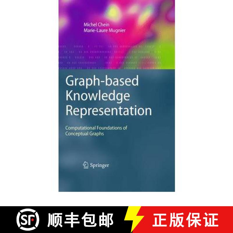 【3-4周达】Graph-based Knowledge Representation : Computational Foundations of Conceptual Graphs [9781849967693]