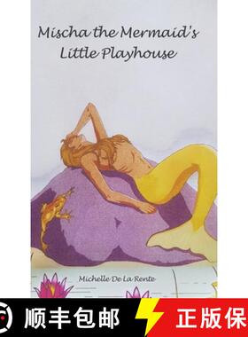 预订 Mischa the Mermaid's Little Playhouse [9780228895886]