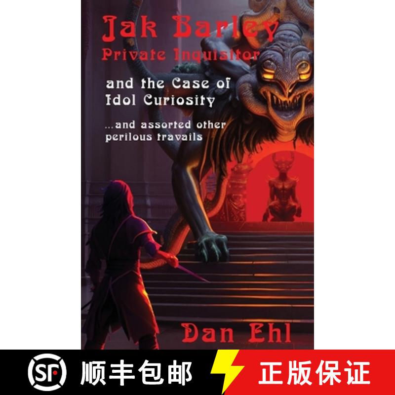 【2-3周达】Jak Barley, Private Inquisitor and the Case of Idol Curiosity [9781624207549]