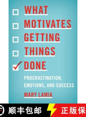 【3-4周达】What Motivates Getting Things Done : Procrastination, Emotions, and Success [9781442203815]