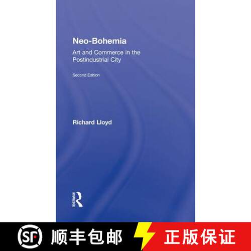 【3-4周达】精装 Neo-Bohemia : Art and Commerce in the Postindustrial City [9780415870962]