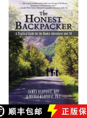 预订 The Honest Backpacker: A Practical Guide for the Rookie Adventurer over 50 [9780998237206]