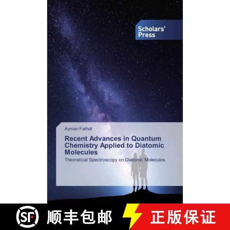 预订 Recent Advances in Quantum Chemistry Applied to Diatomic Molecules [9786138505822]