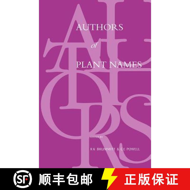 【2-3周达】Authors of Plant Names: A List of Authors of Scientific Names of Plants, with Recommended ... [9781842460856]