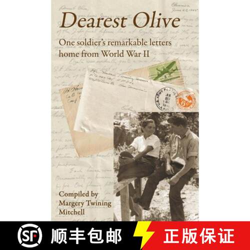 【3-4周达】Dearest Olive: One Soldier's Remarkable Letters Home from World War II [9780557095759]
