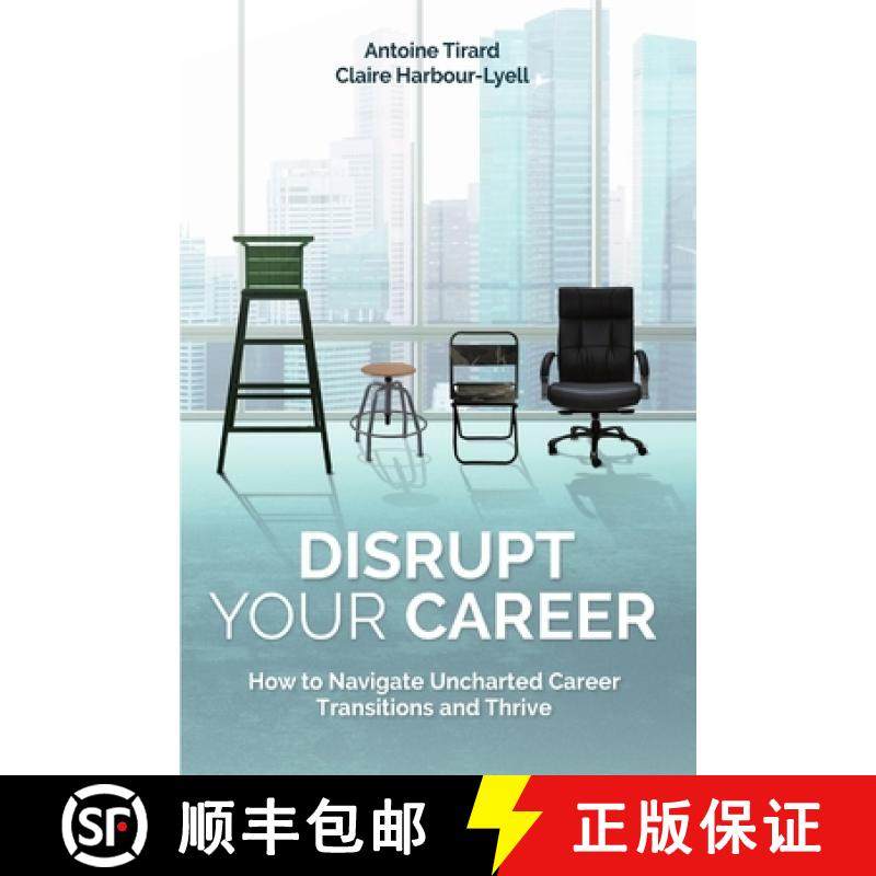 【3-4周达】Disrupt Your Career: How to Navigate Uncharted Career Transitions and Thrive [9781387167159]