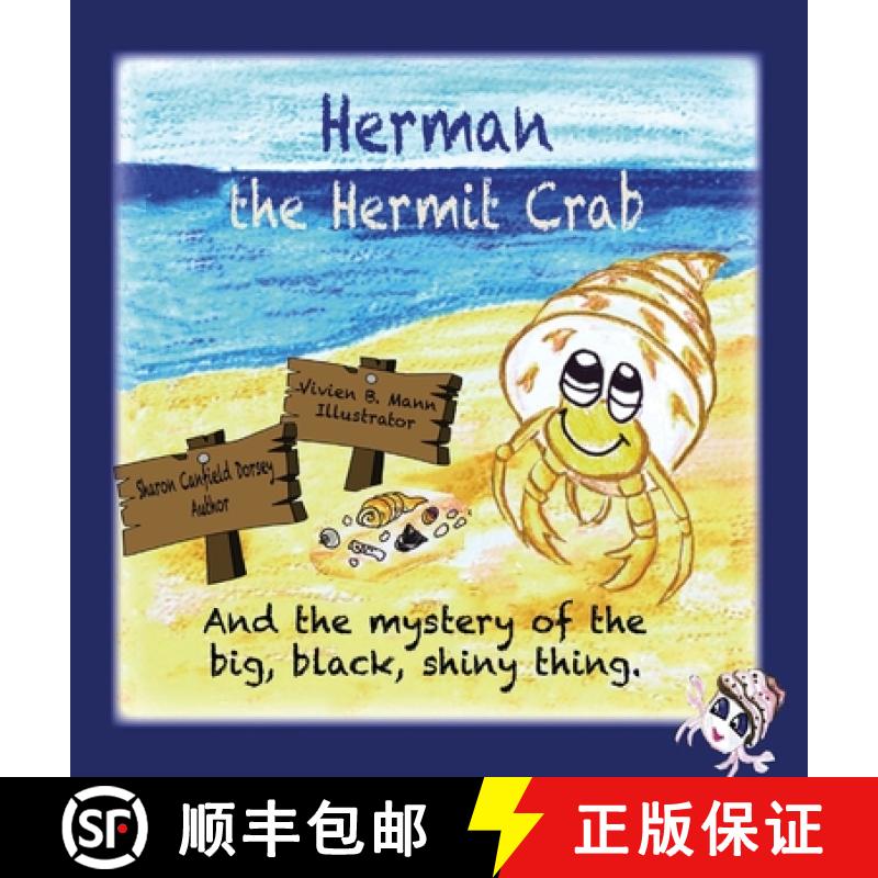 【3-4周达】Herman the Hermit Crab: and the mystery of the big, black, shiny thing [9781945990700]