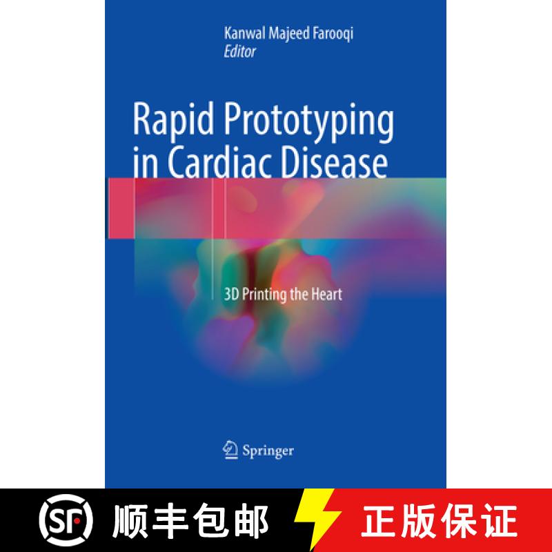 【3-4周达】Rapid Prototyping in Cardiac Disease: 3D Printing the Heart [9783319851730]