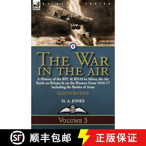 【3-4周达】The War in the Air-Volume 3: a History of the RFC & RNAS in Africa, the Air Raids on Brita... [9781782827832]