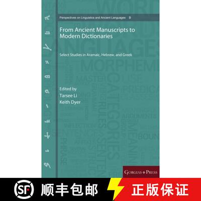 【3-4周达】精装 From Ancient Manuscripts to Modern Dictionaries: Select Studies in Aramaic, Hebrew, a... [9781463206086]