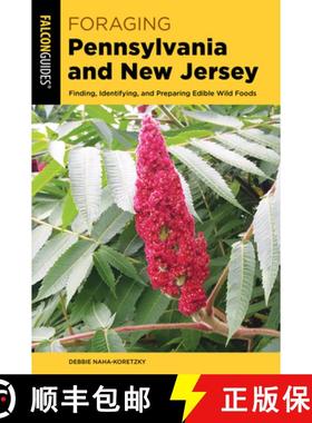 【3-4周达】Foraging Pennsylvania and New Jersey : Finding, Identifying, and Preparing Edible Wild Foods [9781493056279]