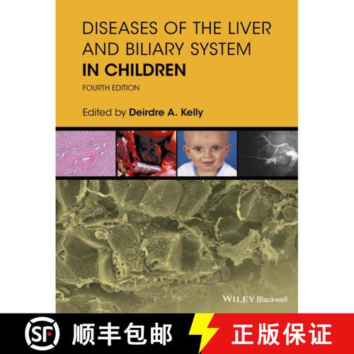 【3-4周达】精装 Diseases Of The Liver & Biliary System In Children 4E [Wiley医学] [9781119046905]