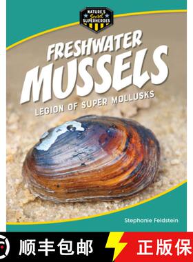 【3-4周达】Freshwater Mussels: Legion of Super Mollusks [9781668956397]