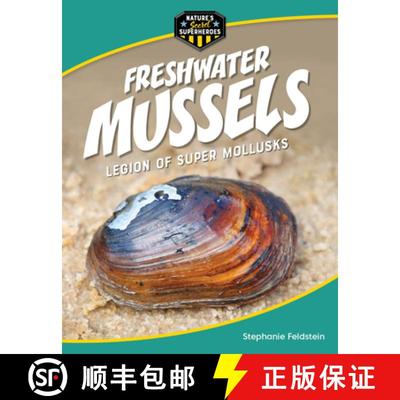 【3-4周达】Freshwater Mussels: Legion of Super Mollusks [9781668956397]