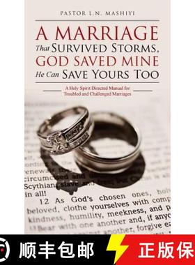 【3-4周达】A Marriage That Survived Storms, God Saved Mine He Can Save Yours Too: A Holy Spirit Direc... [9781482877410]