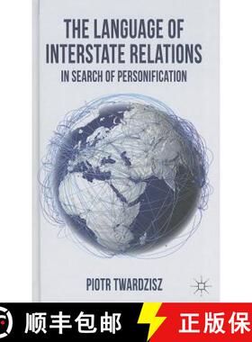 【3-4周达】The Language of Interstate Relations: In Search of Personification [9781137332691]