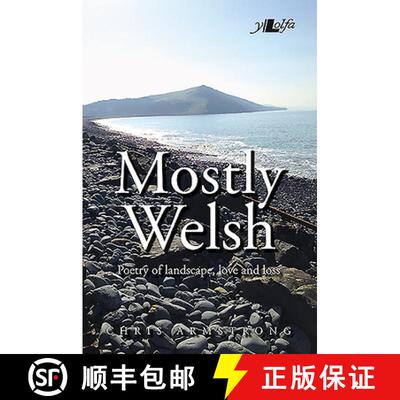 【3-4周达】Mostly Welsh: Poetry of Landscape, Love and Loss [9781784617189]