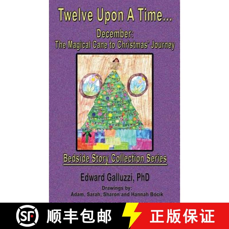 预订 Twelve Upon A Time... December: The Magical Cane to Christmas' Journey, Bedside Story Collection... [9781927360781]