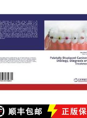 预订 Palatally Displaced Canines : Etiology, Diagnosis and Treatment [9783330350762]