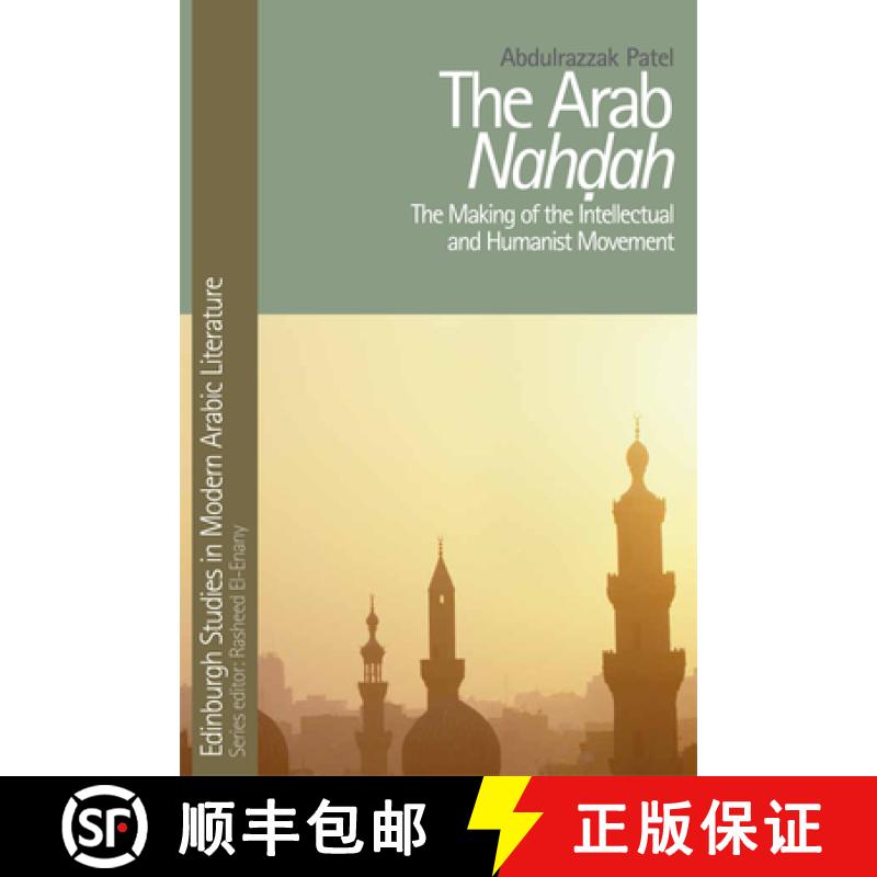 【3-4周达】The Arab Nahdah: The Making of the Intellectual and Humanist Movement [9780748640690]