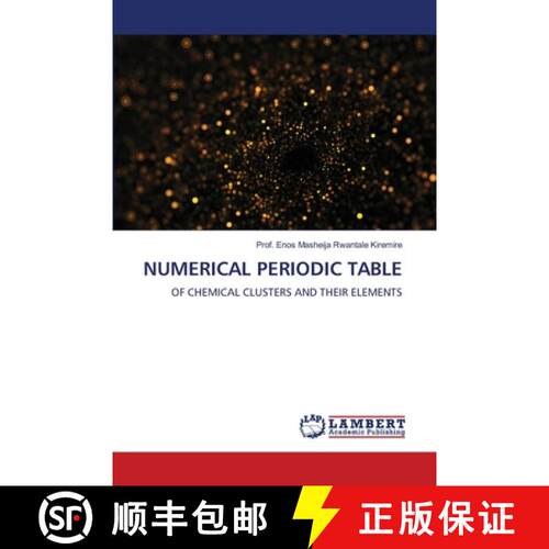 【3-4周达】NUMERICAL PERIODIC TABLE: OF CHEMICAL CLUSTERS AND THEIR ELEMENTS (Aufl.) [9786205496688]