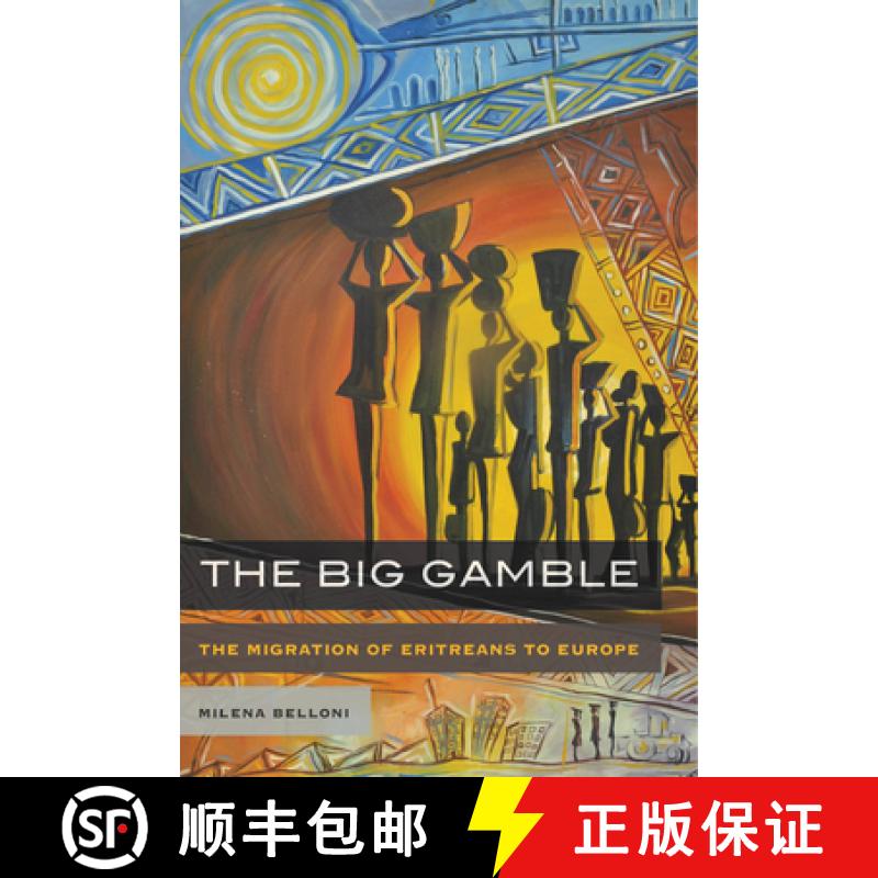 预订 The Big Gamble: The Migration of Eritreans to Europe [9780520298705]