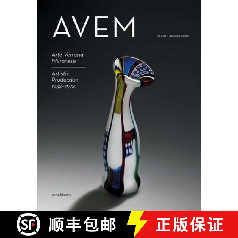 【3-4周达】AVEM : Arte Vetreria Muranese. Artistic Production 1932-1972 [9783897905887]