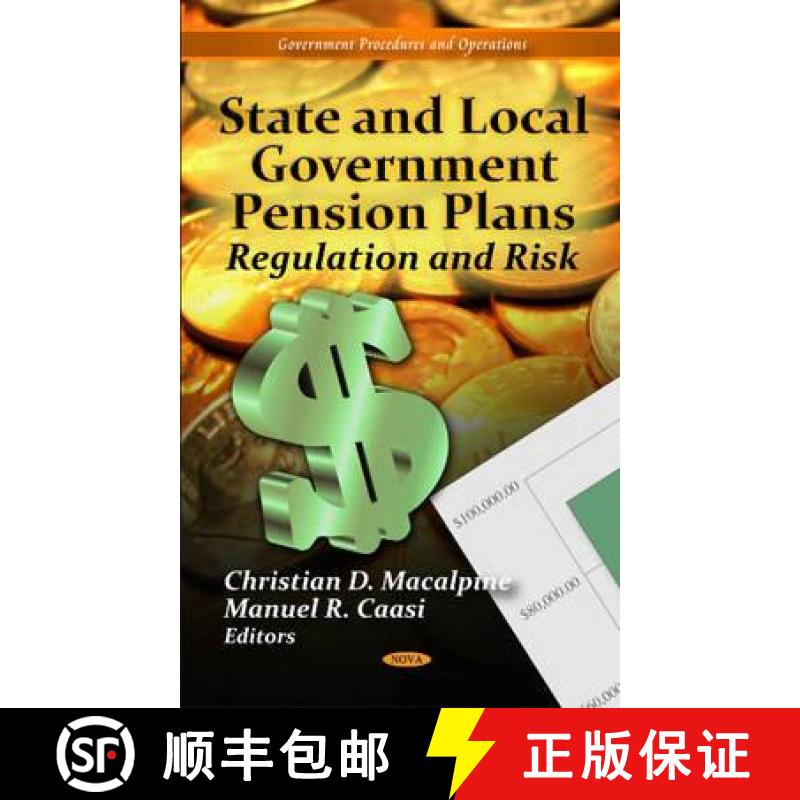 【3-4周达】State and Local Government Pension Plans: Regulation and Risk [9781614701217]