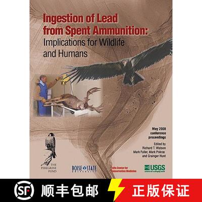 【3-4周达】Ingestion of Lead from Spent Ammunition: : Implications for Wildlife and Humans [9780961983956]