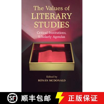 【3-4周达】The Values of Literary Studies: Critical Institutions, Scholarly Agendas [9781107575684]