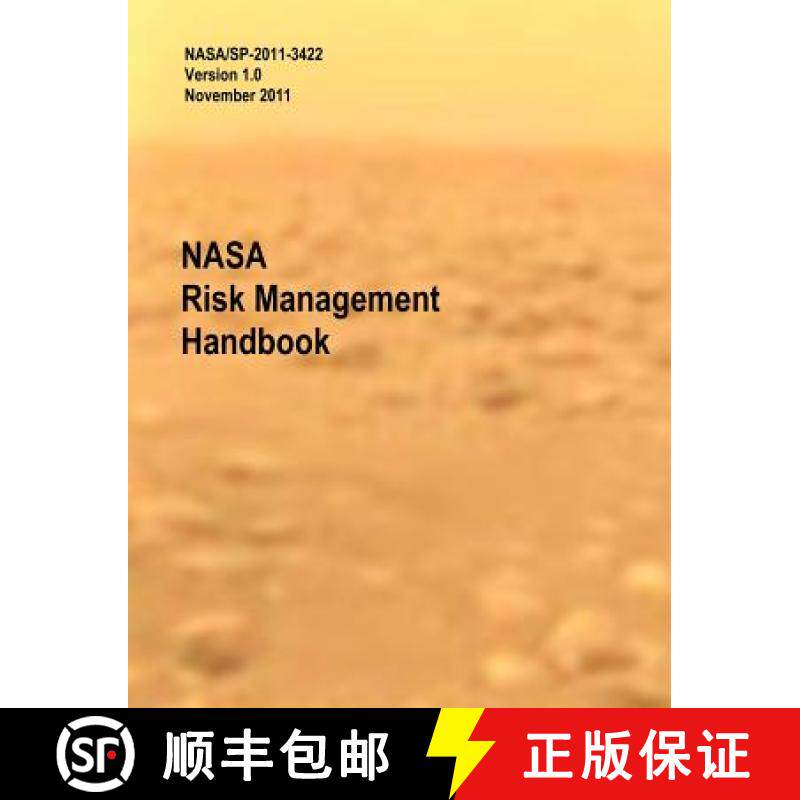 【3-4周达】NASA Risk Management Handbook. Version 1.0. NASA/SP-2011-3422 [9781782661375]