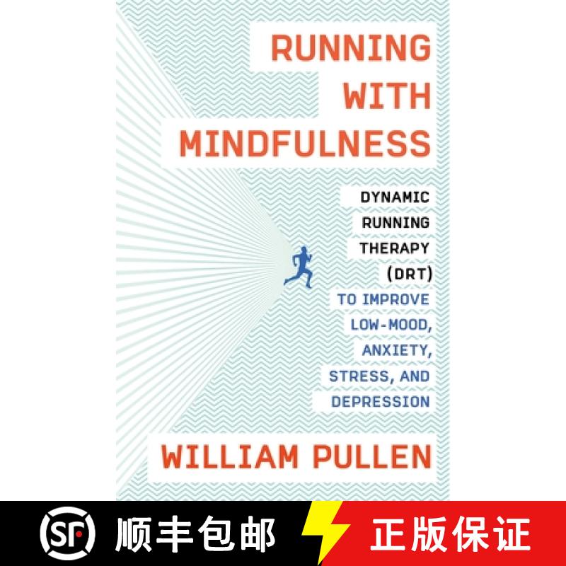 【3-4周达】Running with Mindfulness: Dynamic Running Therapy (Drt) to Improve Low-Mood, Anxiety, Stre... [9780735219793]