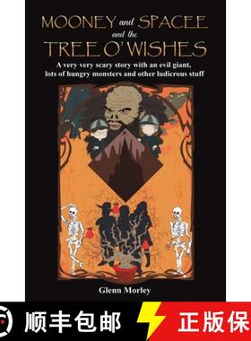 【3-4周达】Mooney and Spacee and the Tree o' Wishes: A very very scary story with an evil giant, lots... [9781398432215]