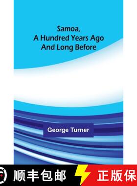 现货 Samoa, A Hundred Years Ago And Long Before [9789357726740]