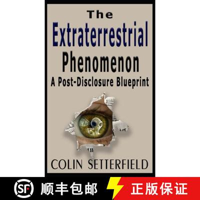 【3-4周达】The Extraterrestrial Phenomenon: A Post Disclosure Blueprint [9781988719214]