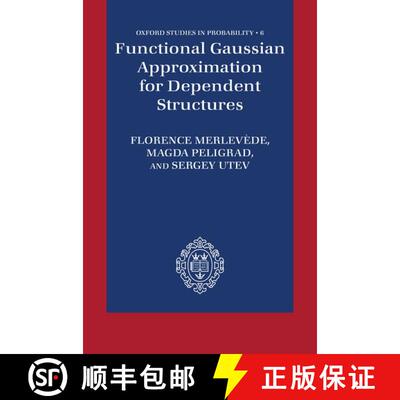 【3-4周达】精装 Functional Gaussian Approximation for Dependent Structures [9780198826941]