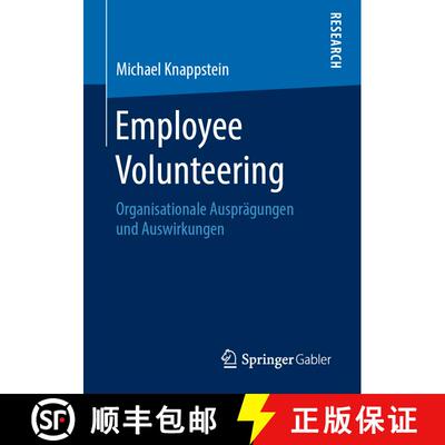 【3-4周达】Employee Volunteering : Organisationale Ausprägungen und Auswirkungen [9783658258603]