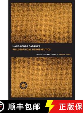 【3-4周达】Philosophical Hermeneutics  Translated and Edited by David E. Linge 30th Anniversary Editi... [9780520256408]