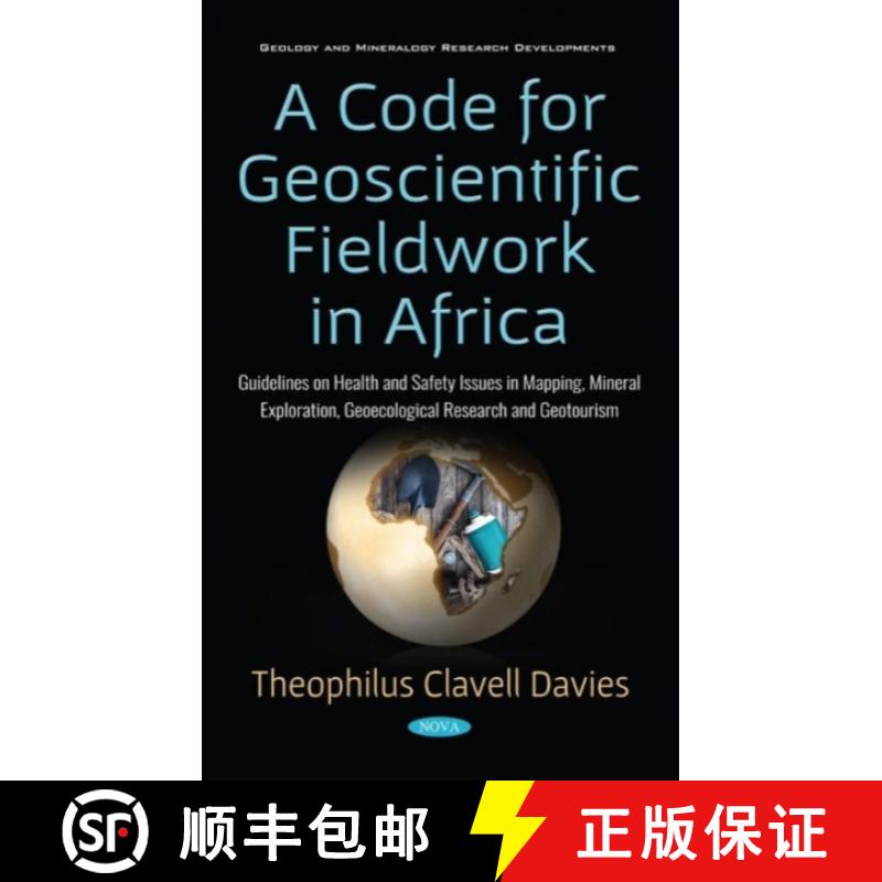 【3-4周达】A Code for Geoscientific Fieldwork in Africa: Guidelines on Health and Safety Issues in Ma... [9781536130331]
