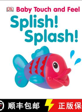 【3-4周达】Baby Touch and Feel: Splish! Splash! [9781465401625]