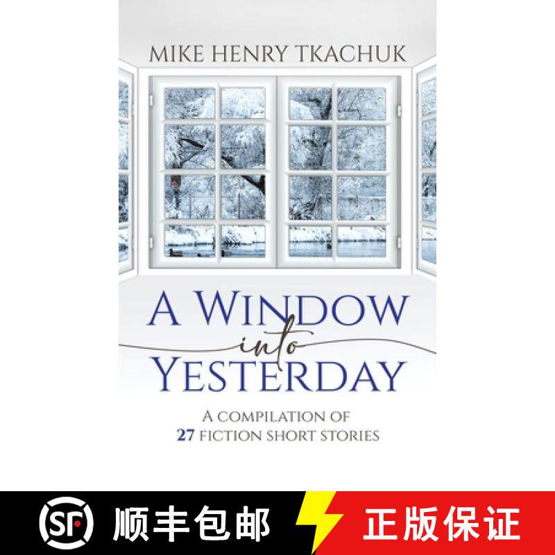 预订 A Window Into Yesterday: A compilation of 27 fiction short stories [9780228869771]
