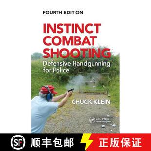 【3-4周达】Instinct Combat Shooting: Defensive Handgunning for Police, Fourth Edition [9781138321106]