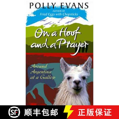 【3-4周达】On A Hoof And A Prayer : Around Argentina At A Gallop [9780857501172]