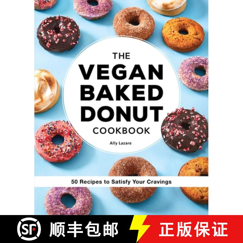 【3-4周达】The Vegan Baked Donut Cookbook: 50 Recipes to Satisfy Your Cravings [9781638077831]